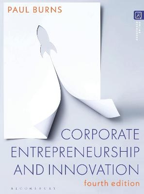 Corporate Entrepreneurship and Innovation - Paul Burns