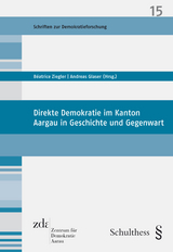 Direkte Demokratie im Kanton Aargau in Geschichte und Gegenwart (PrintPlu§) - 