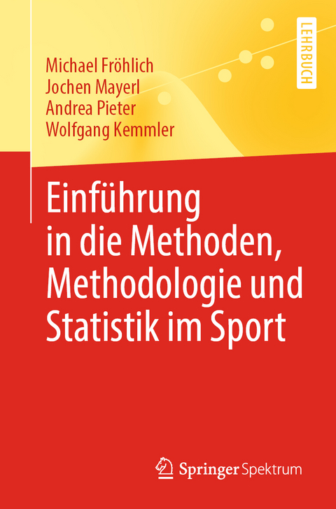 Einführung in die Methoden, Methodologie und Statistik im Sport - Michael Fröhlich, Jochen Mayerl, Andrea Pieter, Wolfgang Kemmler