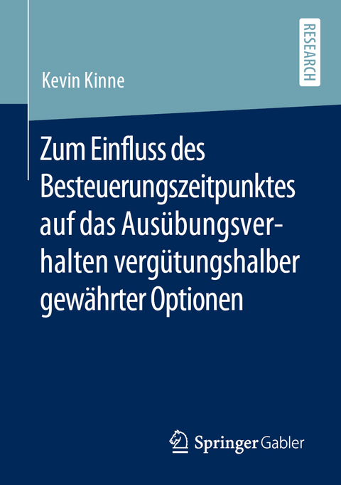 Zum Einfluss des Besteuerungszeitpunktes auf das Ausübungsverhalten vergütungshalber gewährter Optionen - Kevin Kinne