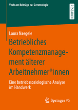 Betriebliches Kompetenzmanagement älterer Arbeitnehmer*innen - Laura Naegele