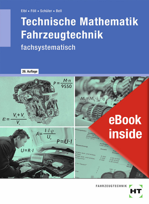 eBook inside: Buch und eBook Technische Mathematik Fahrzeugtechnik - Marco Bell, Wilhelm Schüler, Werner Föll, Helmut Elbl