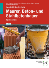 Lernfeld Bautechnik Maurer, Beton- und Stahlbetonbauer - Alber, Christa; Batran, Balder; Blessing, Ralf; Frey, Volker; Hillberger, Gerd; Dr. Köhler, Klaus; Kraus, Eduard; Rothacher, Günter; Schulze-Reichert, Heike; Stumm, Kai-Michael