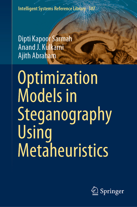 Optimization Models in Steganography Using Metaheuristics - Dipti Kapoor Sarmah, Anand J. Kulkarni, Ajith Abraham