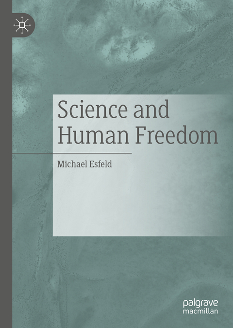 Science and Human Freedom - Michael Esfeld