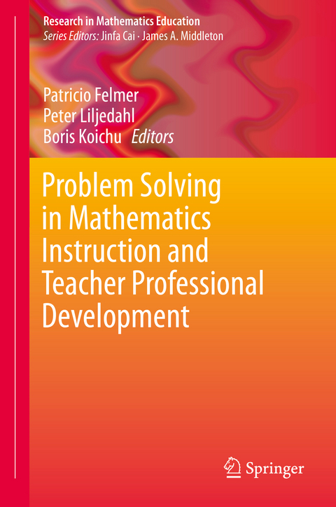 Problem Solving in Mathematics Instruction and Teacher Professional Development - 