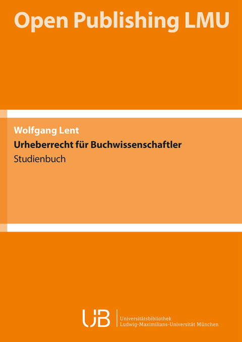 Urheberrecht für Buchwissenschaftler - Wolfgang Lent