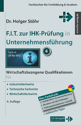 F.I.T. zur IHK-Prüfung in Unternehmensführung - Stöhr, Holger