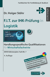 F.I.T. zur IHK-Prüfung in Logistik - Stöhr, Holger