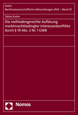 Die methodengerechte Auflösung marktmachtbedingter Interessenkonflikte durch § 19 Abs. 2 Nr. 1 GWB - Tobias Krohn