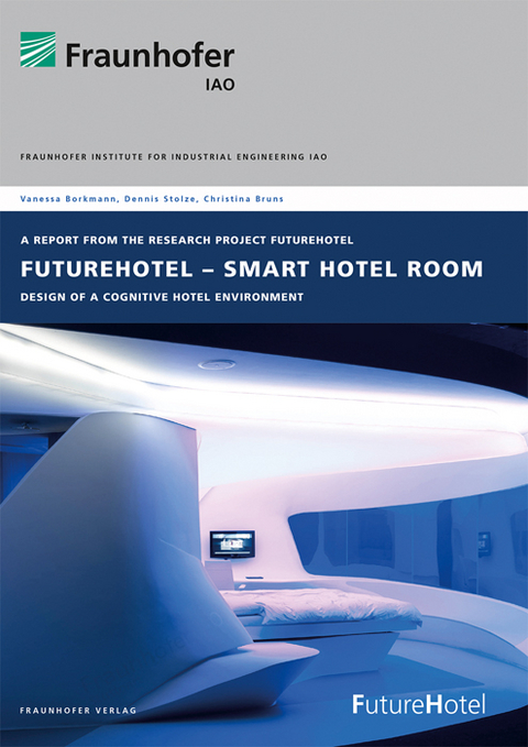 FutureHotel - Smart Hotel Room - Vanessa Borkmann, Dennis Stolze, Christina Bruns
