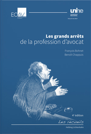 Les grands arrêts de la profession d'avocat - François Bohnet, Benoît Chappuis