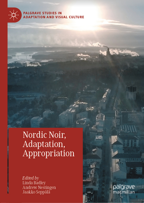 Nordic Noir, Adaptation, Appropriation - 