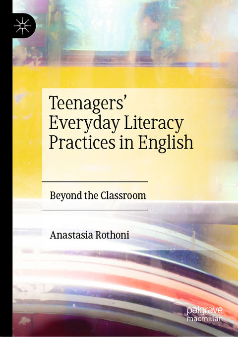 Teenagers’ Everyday Literacy Practices in English - Anastasia Rothoni