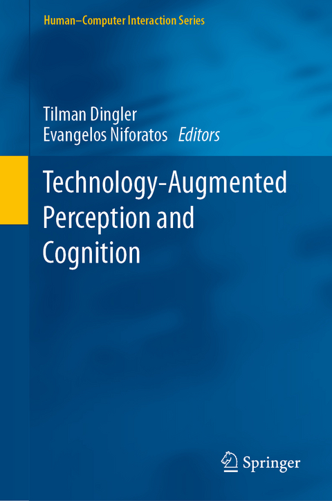 Technology-Augmented Perception and Cognition - 