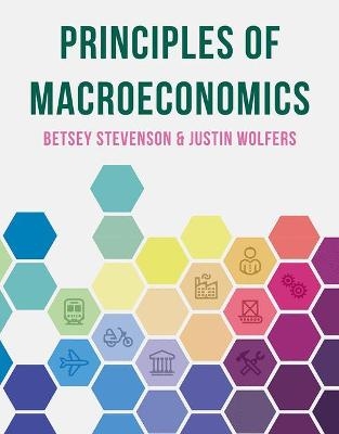 Principles of Macroeconomics - Betsey Stevenson, Justin Wolfers