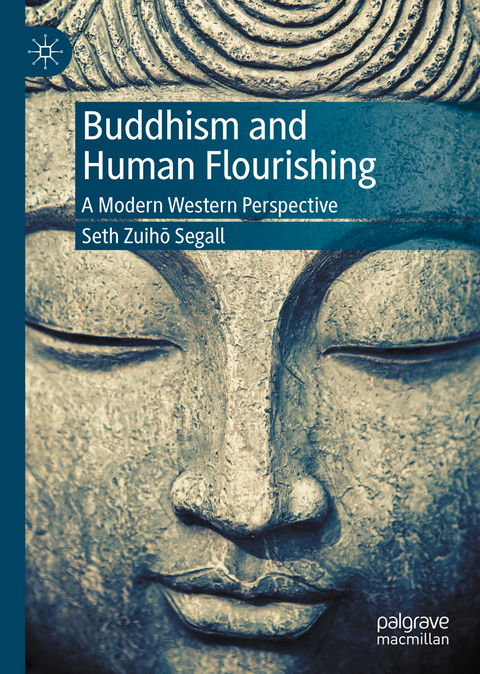 Buddhism and Human Flourishing - Seth Zuihō Segall