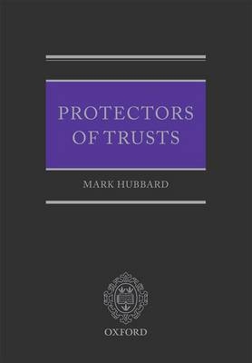 Protectors of Trusts -  Mark Hubbard