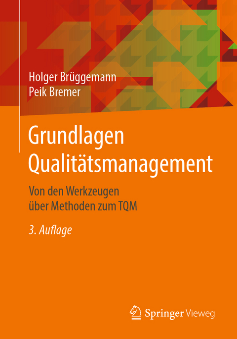 Grundlagen Qualitätsmanagement - Holger Brüggemann, Peik Bremer