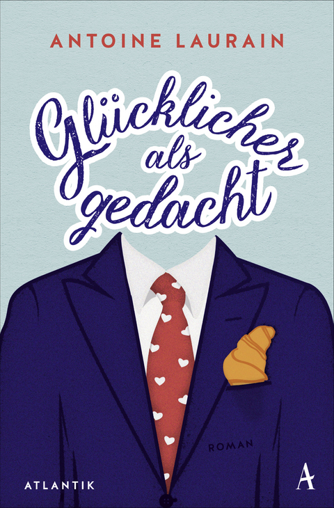 Glücklicher als gedacht - Antoine Laurain