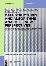 Xingni Zhou: Data Structures and Algorithms Analysis / Data structures based on non-linear relations and data processing methods - Xingni Zhou, Zhiyuan Ren, Yanzhuo Ma, Kai Fan, Xiang Ji