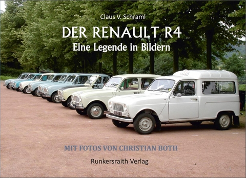 Der Renault R 4 - Eine Legende in Bildern - Claus V. Schraml