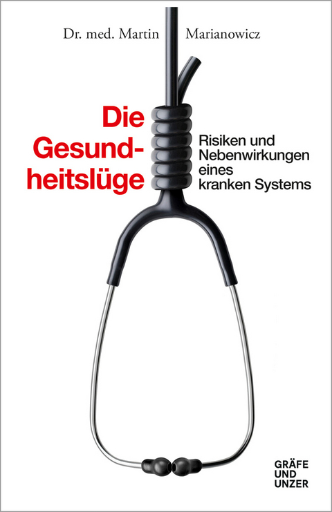 Die Gesundheitslüge - Martin Marianowicz