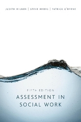 Assessment in Social Work - Milner, Judith; Myers, Steve; O'Byrne, Patrick