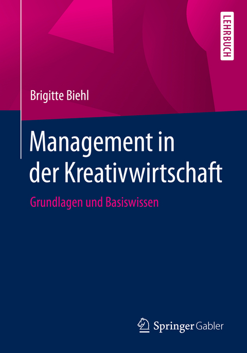 Management in der Kreativwirtschaft - Brigitte Biehl