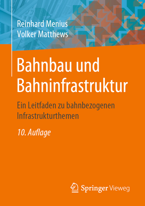 Bahnbau und Bahninfrastruktur - Reinhard Menius, Volker Matthews