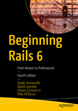 Beginning Rails 6 - Somerville, Brady; Gamble, Adam; Carneiro Jr., Cloves; Al Barazi, Rida