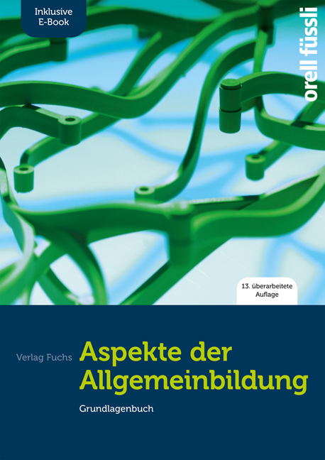 Aspekte der Allgemeinbildung (Standard-Ausgabe) – inkl. E-Book - Jakob Fuchs, Claudio Caduff, Marlène Baeriswyl, Roman Capaul, Stefan Ehrenberg, Esther Bettina Kessler, Anita Nixon, Franziska Nüssli, Gregor Schläpfer, Susanne Schrödter, Birgit Stalder, Christina Mihajlovic-Wachter, Adrian Wirz, Thomas Zeller