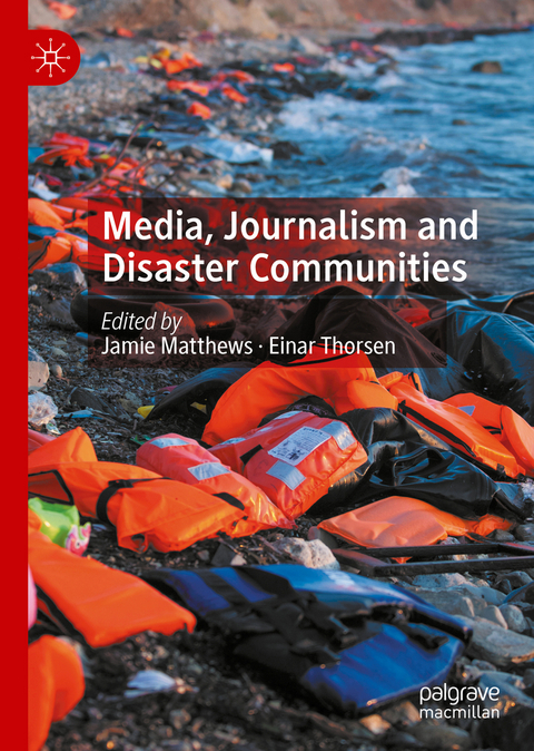 Media, Journalism and Disaster Communities - 