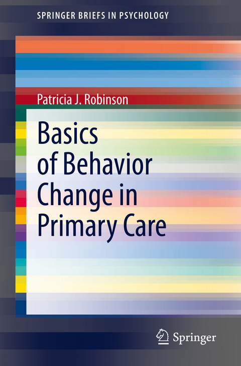 Basics of Behavior Change in Primary Care - Patricia J. Robinson