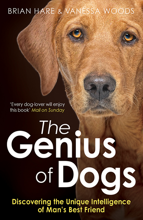 The Genius of Dogs -  Brian Hare,  Vanessa Woods