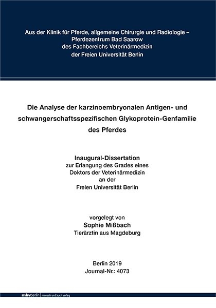 Die Analyse der karzinoembryonalen Antigen- und schwangerschaftsspezifischen Glykoprotein-Genfamilie des Pferdes - Sophie Mißbach