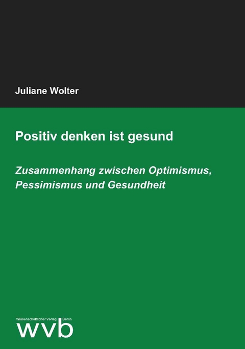 Positiv denken ist gesund - Juliane Wolter