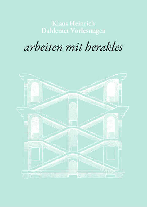 arbeiten mit herakles - Klaus Heinrich