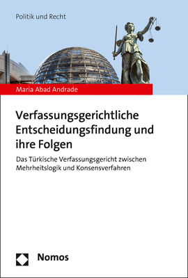 Verfassungsgerichtliche Entscheidungsfindung und ihre Folgen - Maria Abad Andrade