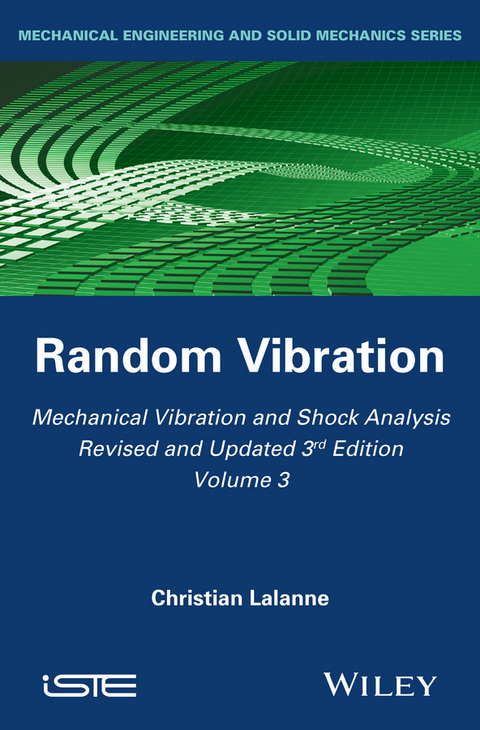 Mechanical Vibration and Shock Analysis, Random Vibration -  Christian Lalanne