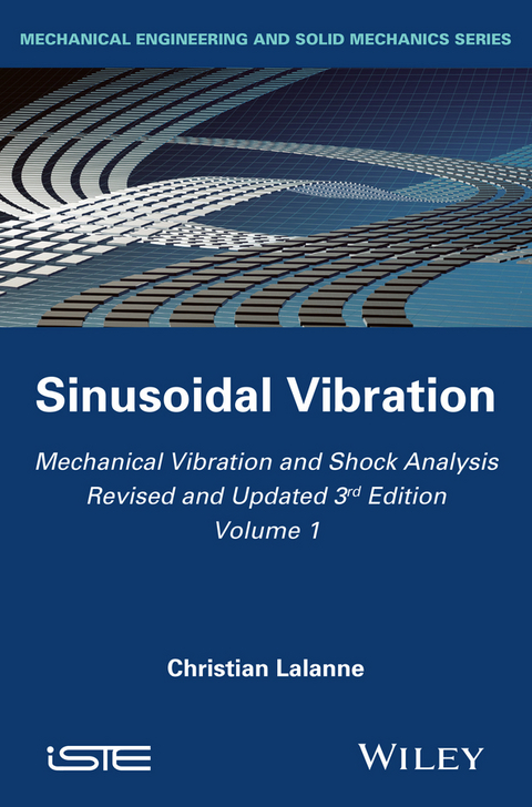 Mechanical Vibration and Shock Analysis, Sinusoidal Vibration -  Christian Lalanne