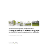 Energetische Stadtraumtypen - Dettmar, Jörg; Drebes, Christoph; Sieber, Sandra