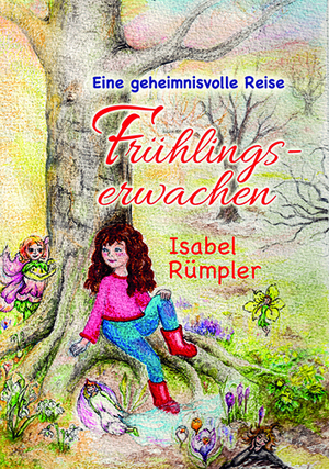 Frühlingserwachen - Isabel Rümpler