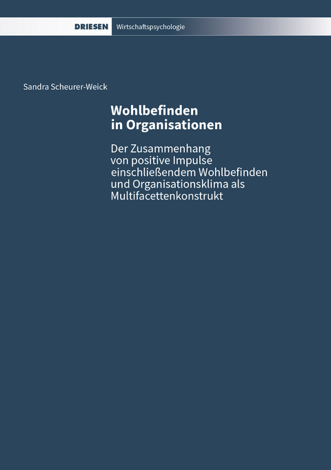 Wohlbefinden in Organisationen - Sandra Scheurer-Weick