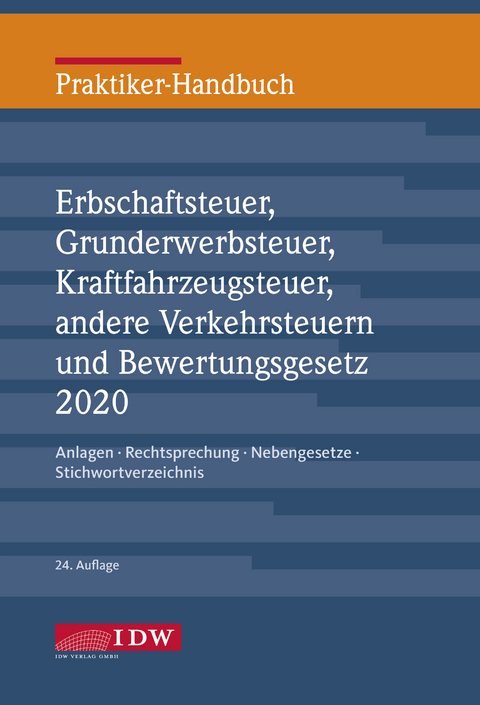 Praktiker-Handbuch Erbschaftsteuer, Grunderwerbsteuer, Kraftfahrzeugsteuer, Andere Verkehrsteuern 2020 Bewertungsgesetz - 