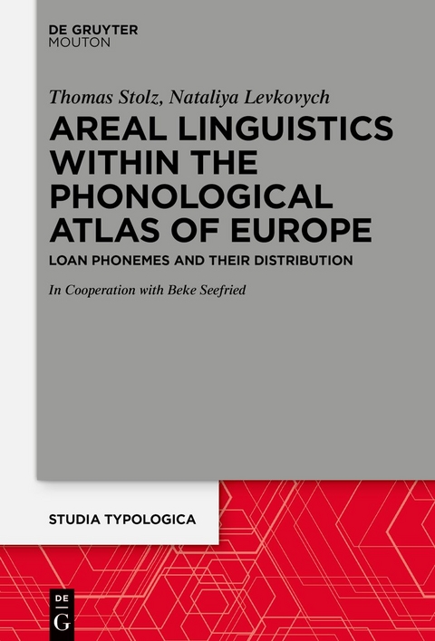 Areal Linguistics within the Phonological Atlas of Europe - Thomas Stolz, Nataliya Levkovych