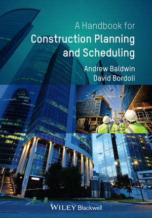 Handbook for Construction Planning and Scheduling -  Andrew Baldwin,  David Bordoli
