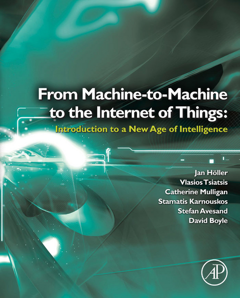 Internet of Things -  Stefan Avesand,  David Boyle,  Jan Holler,  Stamatis Karnouskos,  Catherine Mulligan,  Vlasios Tsiatsis