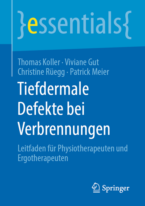 Tiefdermale Defekte bei Verbrennungen - Thomas Koller, Viviane Gut, Christine Rüegg, Patrick Meier