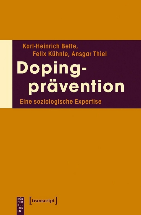 Dopingprävention - Karl-Heinrich Bette, Felix Kühnle, Ansgar Thiel